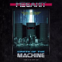 Megahit - Wrath Of The Machine (2017)