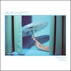 Drab Majesty - Oak Wood (2017) [Single]