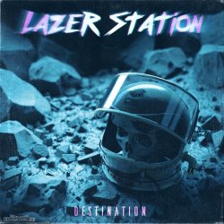 Lazer Station - Destination (2017) [EP]