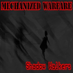 Mechanized Warfare - Shadow Walkers (2013) [EP]