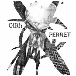 Oira 317 & Phersie Ferret - OirAxFerret (2017)