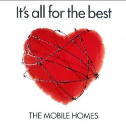 The Mobile Homes - It's All For The Best (2000) [Single]