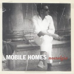 The Mobile Homes - Nostalgia (2001) [Single]