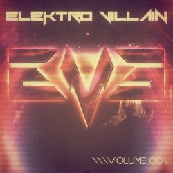 VA - Elektro Villain: Volume 004 (2015)