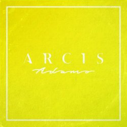 Arcis - Adamo (2017) [EP]