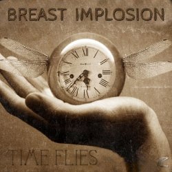 Breast Implosion - Time Flies (2017)