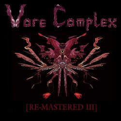 Vore Complex - [Re-Mastered III] (2017)