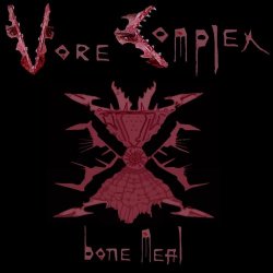Vore Complex - Bone Meal (2017)