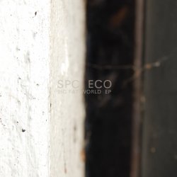 SPC ECO - Big Fat World (2011) [EP]
