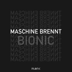 Maschine Brennt - Bionic (2014) [EP]