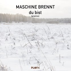 Maschine Brennt - Du Bist (Premix) (2016) [Single]