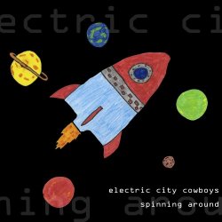 Electric City Cowboys - Spinning Around (2016) [EP]