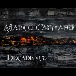 Marco Capitano - Decadence (2017)