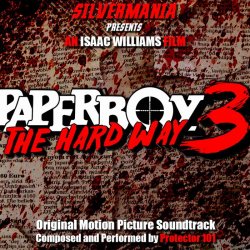 Protector 101 - Paperboy 3: The Hard Way (2013) [OST]