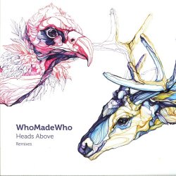 WhoMadeWho - Heads Above (Remixes) (2015) [EP]
