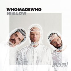 WhoMadeWho - Hi & Low (2016) [EP]