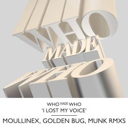 WhoMadeWho - I Lost My Voice (Remixes) (2009) [EP]