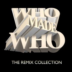 WhoMadeWho - The Remix Collection (2009)