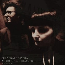 Promenade Cinéma - Words Of A Stranger (Rework) (2016) [Single]