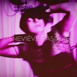 Geneviève Pasquier - Live One (2016)
