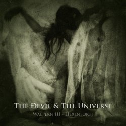 The Devil & The Universe - Walpern III - Hexenforst (2016) [EP]