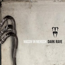 Massiv In Mensch - Dark Rave (2006) [EP]