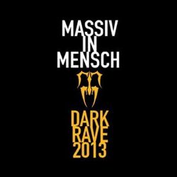 Massiv In Mensch - Dark Rave (2013) [Single Vinyl]
