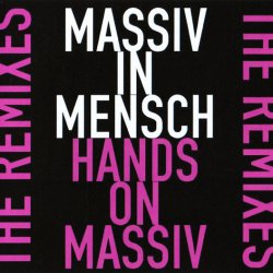 Massiv In Mensch - Hands On Massiv (2009) [EP]