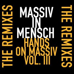 Massiv In Mensch - Hands On Massiv Vol. III (2013) [EP]