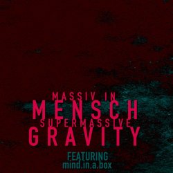 Massiv In Mensch - Supermassive Gravity (feat. Mind.In.A.Box) (2008) [Single]
