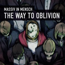 Massiv In Mensch - The Way To Oblivion (2013) [Single]