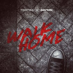 Twisted Destiny - Walk Home (2017) [EP]