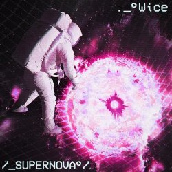 Wice - Supernova (2017) [EP]