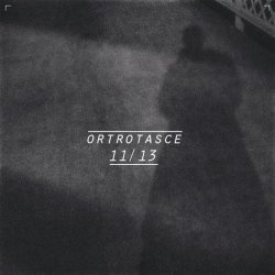 Ortrotasce - 11/13 (2013)