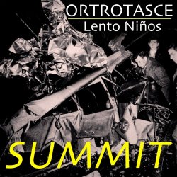 Ortrotasce & Lento Niños - Summit (2014) [Split]