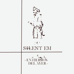 Silent EM - Entierros Del Ayer (2013)