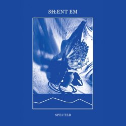 Silent EM - Specter (2013) [EP]
