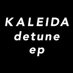 Kaleida - Detune (2016) [EP]