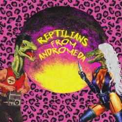 Reptilians From Andromeda - Reptilians From Andromeda (2016) [EP]
