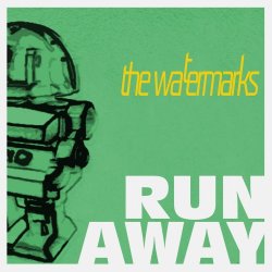 The Watermarks - Run Away (2012) [Single]