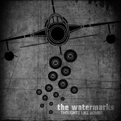 The Watermarks - Thoughts Like Bombs (2009) [EP]