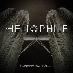 Heliophile - Towers So Tall (2015) [Single]