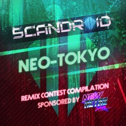 Scandroid - Neo-Tokyo (Remix Contest Compilation) (2017) [EP]