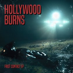 Hollywood Burns - First Contact (2016) [EP]