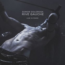 Soror Dolorosa - Rive Gauche (Live In Paris) (2017)