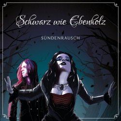 Sündenrausch - Schwarz Wie Ebenholz (2016) [EP]