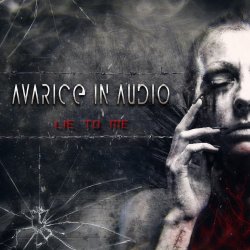 Avarice In Audio - Lie To Me (2017) [EP]