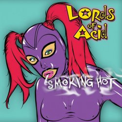 Lords Of Acid - Smoking Hot (2016)