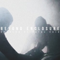 Beyond Enclosure - Dungeon Of Total Void (2016)