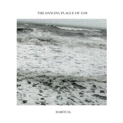 The Dancing Plague Of 1518 - Habitual (2017) [EP]